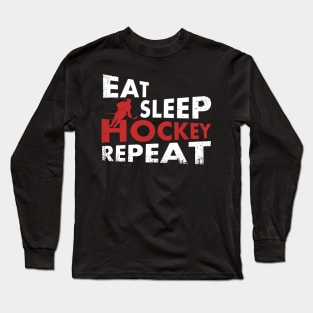 Eat Sleep Hockey Repeat Long Sleeve T-Shirt